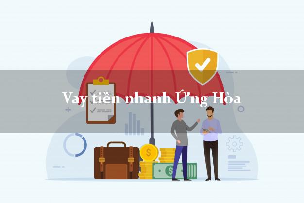 Vay tiền nhanh Ứng Hòa Hà Nội