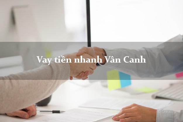 Vay tiền nhanh Vân Canh Bình Định
