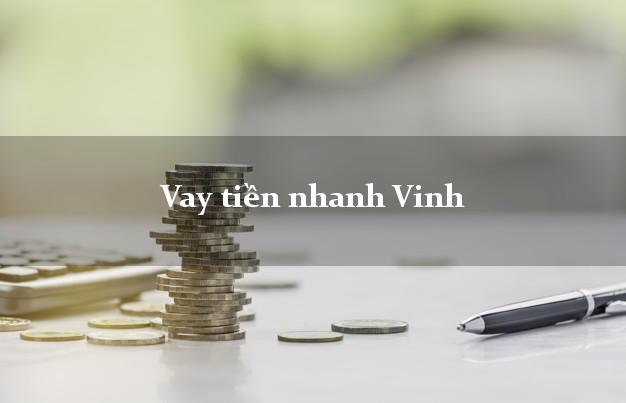 Vay tiền nhanh Vinh Nghệ An