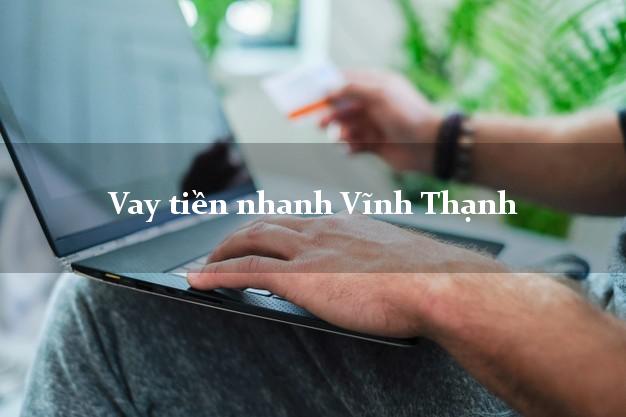 Vay tiền nhanh Vĩnh Thạnh Cần Thơ