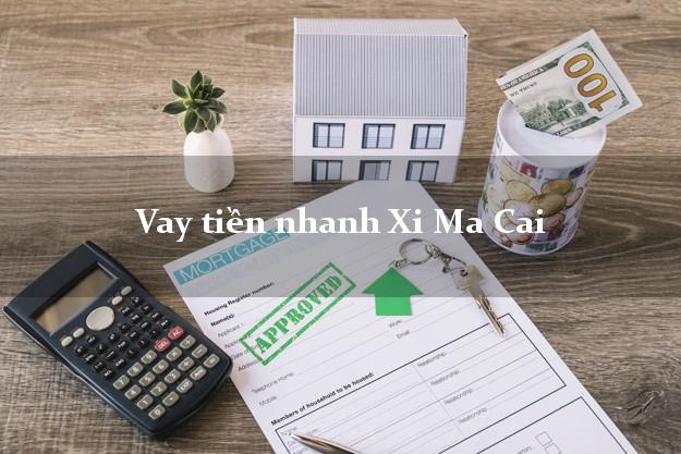 Vay tiền nhanh Xi Ma Cai Lào Cai