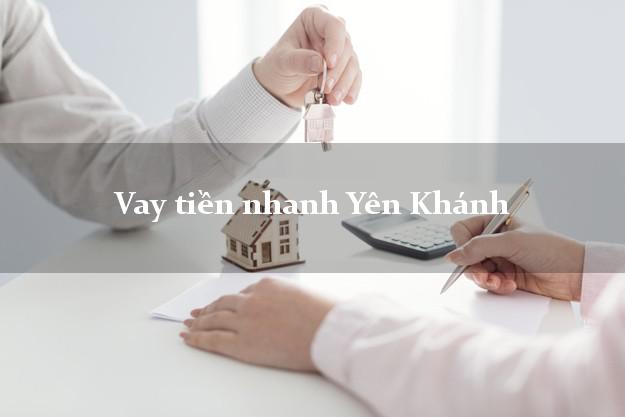 Vay tiền nhanh Yên Khánh Ninh Bình