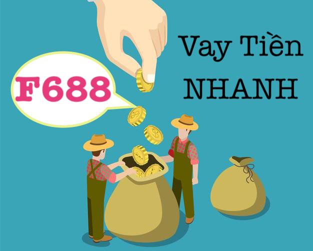 F688 Vay tiền