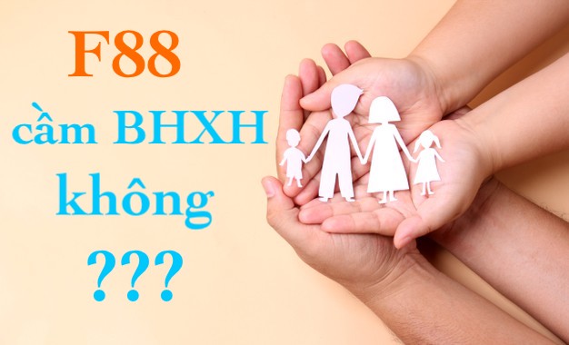 F88 có cầm bảo hiểm xã hội không